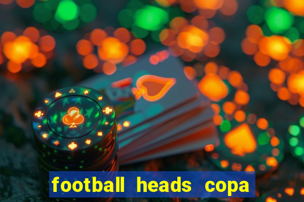 football heads copa libertadores 2015 dvadi